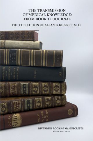 The Transmission of Medical Knowledge: The Collection of Allan B. Kirsner, M.D.