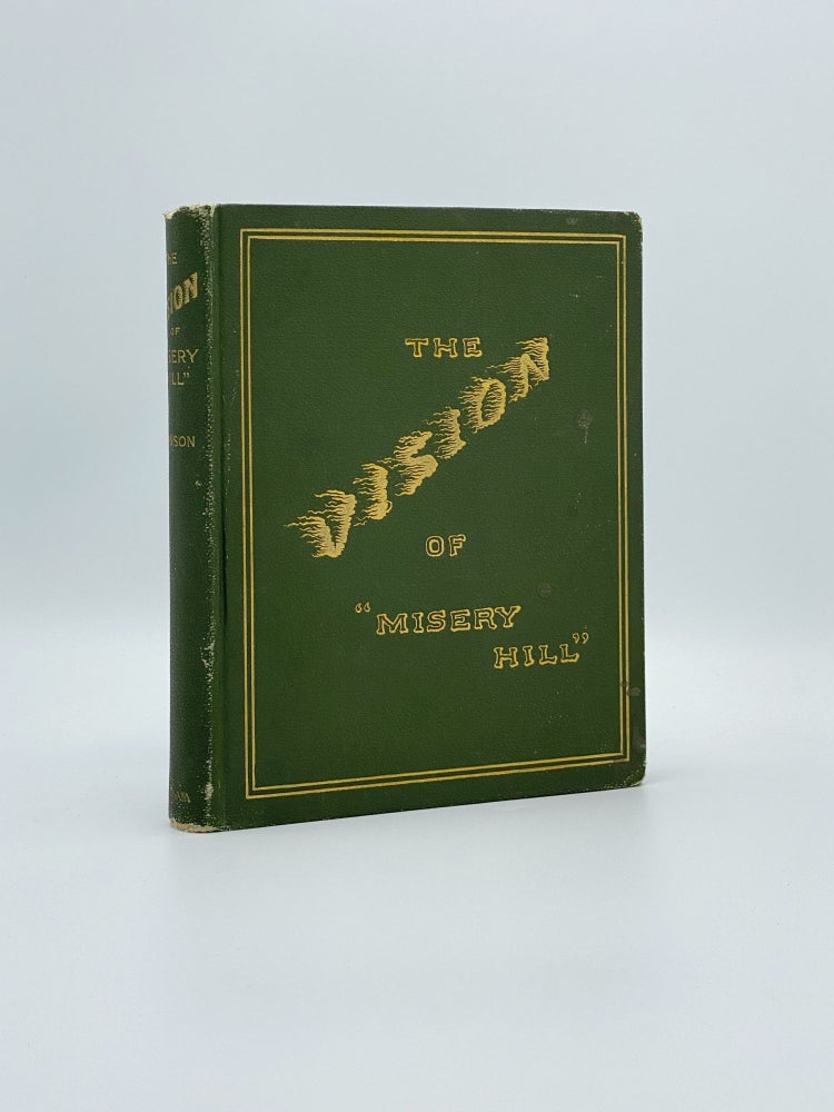Item #106997 The Vision of Misery Hill: A Legend of the Sierra Nevada and Miscellaneous Verse with Illustrations by Harry Fenn et al. Miles L'Anson.