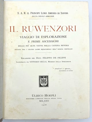 Il Ruwenzori Viaggio di Esplorazione e Prime Ascensioni Delle Piu Alte Vette Nella Catena Nevosa Situata Fra I Grandi Laghi Equatoriali Dell'Africa Centrale