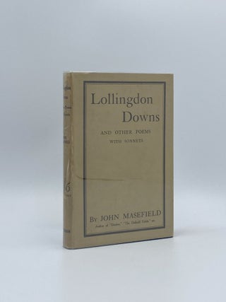 Item #16763 Lollingdon Downs and Other Poems, with Sonnets. John MASEFIELD