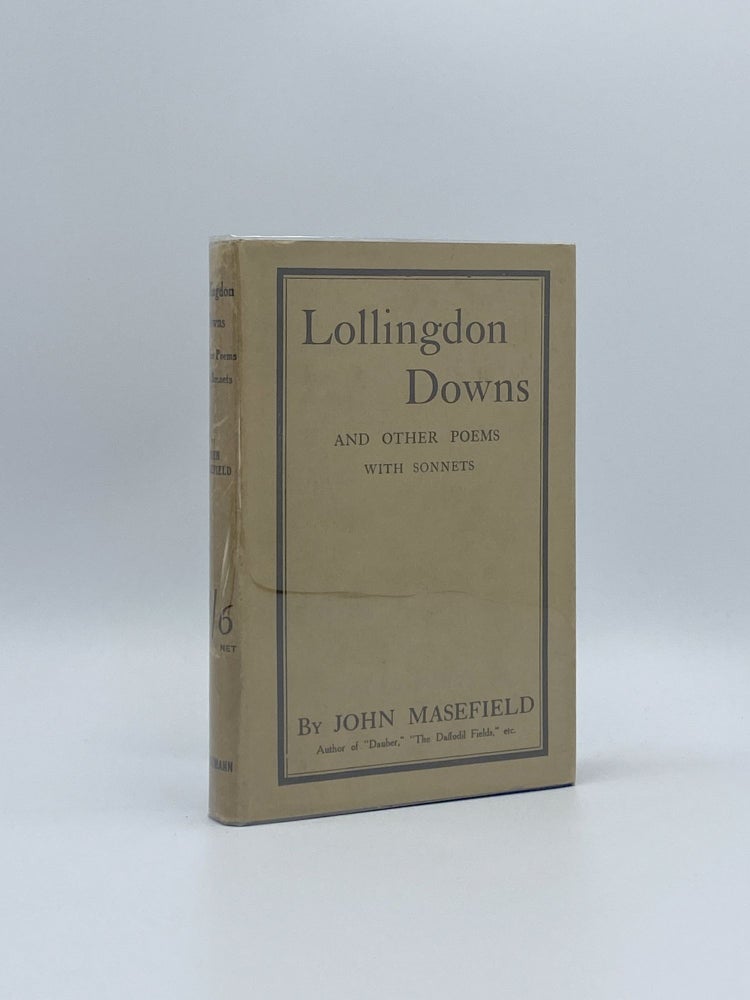 Item #16763 Lollingdon Downs and Other Poems, with Sonnets. John MASEFIELD.