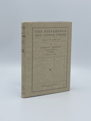 Item #203702 The Difference and Other Poems, Including the Columbian Ode. Harriet MONROE