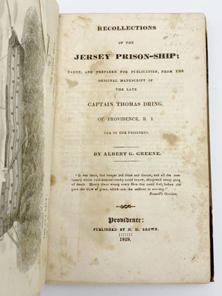 Recollections of the Jersey Prison-Ship; Taken, and Prepared for Publication, from the Original Manuscript of the Late Captain Thomas Dring, of Providence, R.I., One of the Prisoners