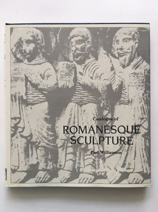 Item #400176 Catalogue of Romanesque Sculpture. Paul WILLIAMSON