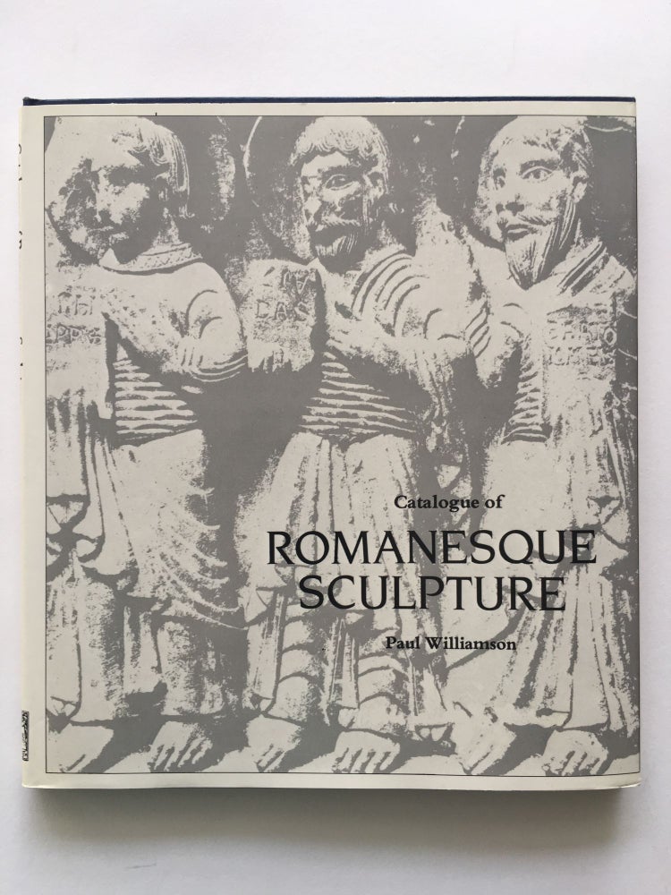 Item #400176 Catalogue of Romanesque Sculpture. Paul WILLIAMSON.