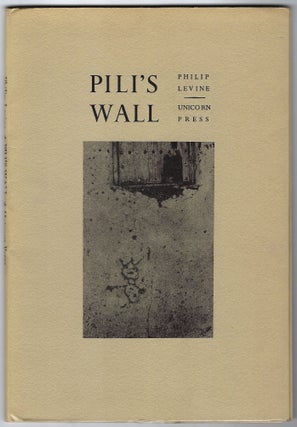 Item #400938 Pili's Wall. Philip LEVINE
