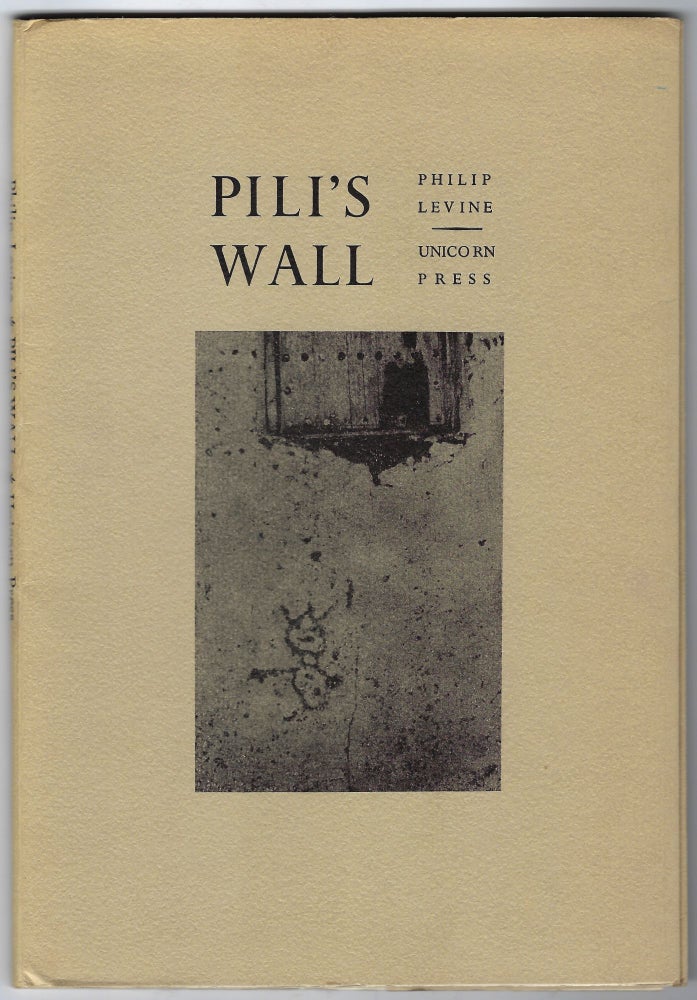 Item #400938 Pili's Wall. Philip LEVINE.