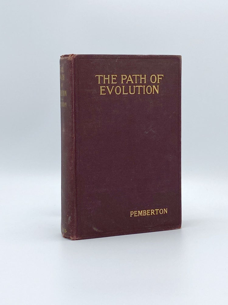 Item #401113 The Path of Evolution Through Ancient Thought and Modern Science. Henry PEMBERTON.