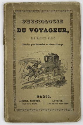 Item #401753 Physiologie du voyageur. Honoré DAUMIER, illustrators JANET-LANGE