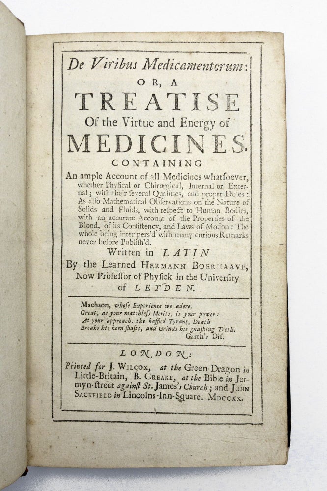 Item #401881 De Viribus Medicamentorum: or, A Treatise on the Virtue and Energy of Medicines. Hermann BOERHAAVE, spuriously attributed to.
