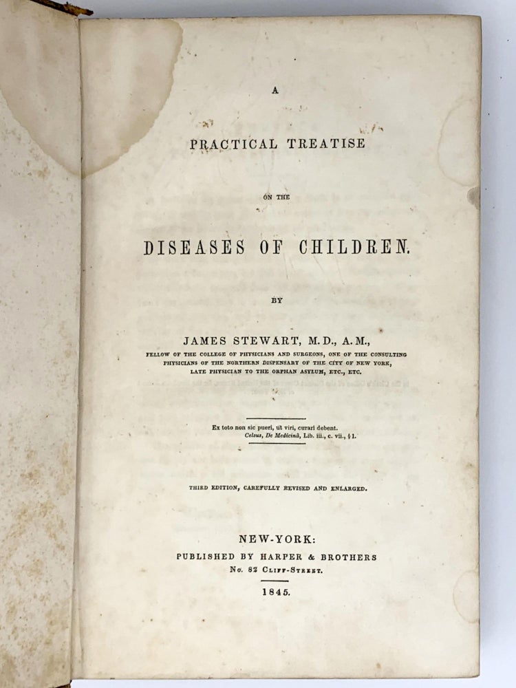 Item #401903 A Practical Treatise on the Diseases of Children. James STEWART, 19th century.