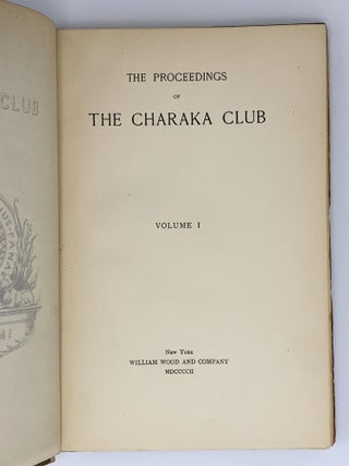 Item #401984 The Proceedings of The Charaka Club.; Vols. I-V, VII, and X. CHARAKA CLUB