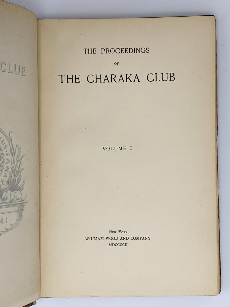 Item #401984 The Proceedings of The Charaka Club.; Vols. I-V, VII, and X. CHARAKA CLUB.