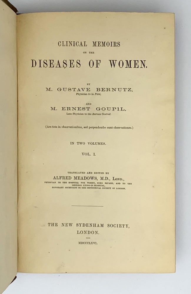 Item #402047 Clinical Memoirs on the Diseases of Women.; Translated and edited by Alfred Meadows. Gustave Louis Richard BERNUTZ, Jean Ernest GOUPIL.