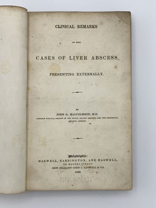 Item #402096 Clinical Remarks on Some Cases of Liver Abscess Presenting Externally. John G....