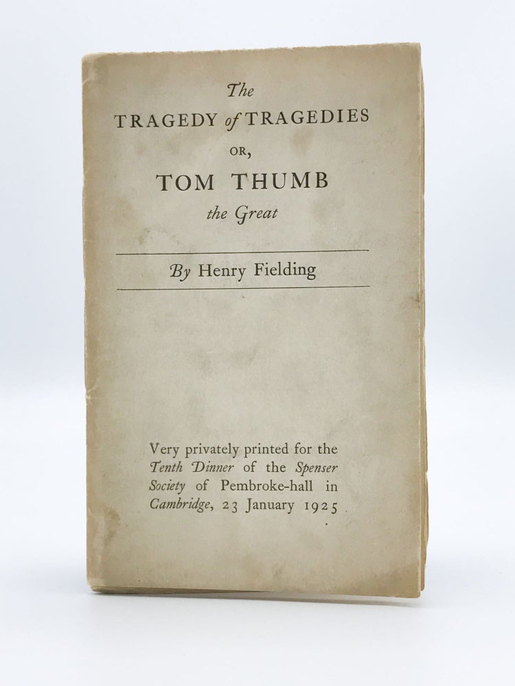 Item #402168 The Tragedy of Tragedies or, Tom Thumb the Great. Henry FIELDING.