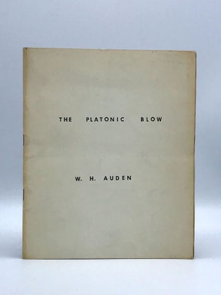 Item #402313 The Platonic Blow. W. H. AUDEN