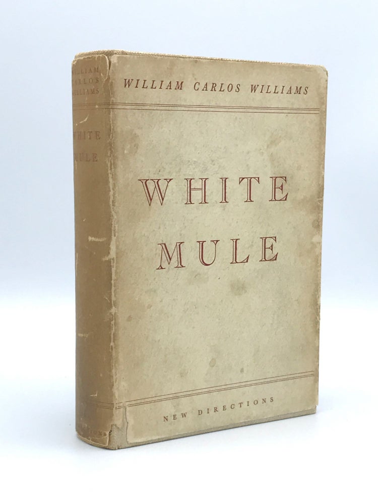 Item #402403 White Mule. William Carlos WILLIAMS.