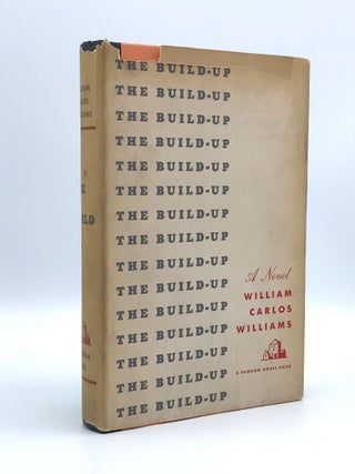 Item #402404 The Build Up. William Carlos WILLIAMS