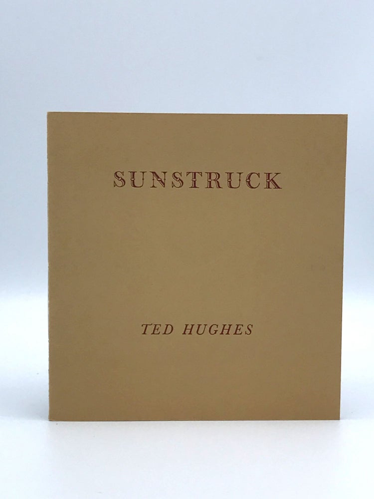 Item #402410 Sunstruck. Ted HUGHES.