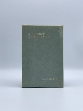 Item #402439 A Defence of Ignorance. L. A. G. STRONG
