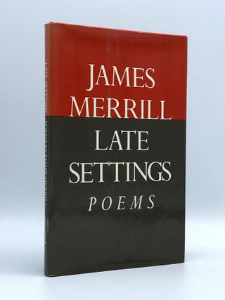 Item #402497 Late Settings. James MERRILL