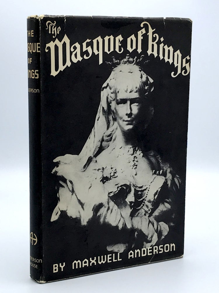 Item #402788 The Masque of Kings. Maxwell ANDERSON.