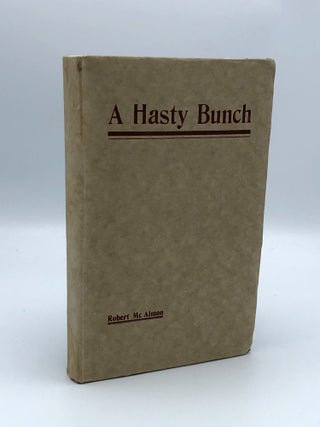 Item #402910 A Hasty Bunch. Robert McALMON