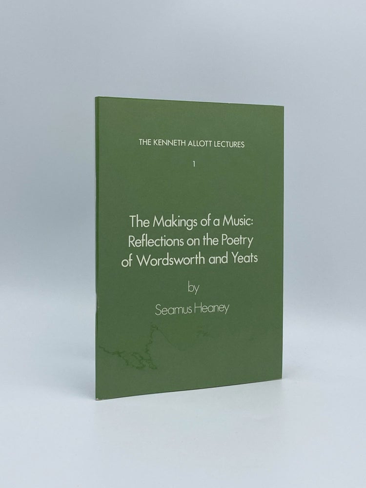 Item #403273 The Makings of Music: Reflections on the Poetry of Wordsworth and Yeats. Seamus HEANEY.