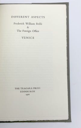 Different Aspects. Frederick Willam Rolfe & The Foreign Office Venice