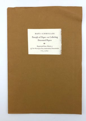 Item #403548 Panoply of Paper: on Collecting Decorated Papers. WHITTINGTON PRESS, Hans SCHMOLLER