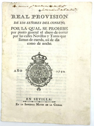 Item #403582 Real Provision de los Señores del consejo por la qual se prohibe por punto general...