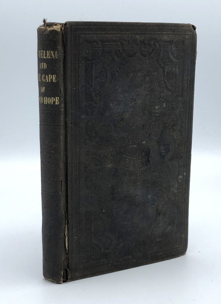 Item #403598 St. Helena and the Cape of Good Hope: or, Incidents in the Missionary Life of the Rev. James M'Gregor Bertram of St. Helena. Rev. Edwin F. HATFIELD.