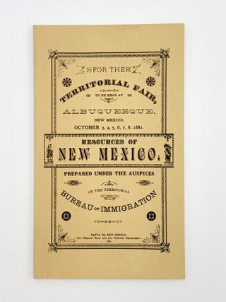 Item #403615 Resources of New Mexico. Prepared for the Territorial Fair to be held at...