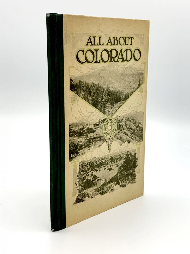 Item #403618 All About Colorado for Home-Seekers, Tourists, Investors, Health-Seekers. Thomas TONGE, compiler.