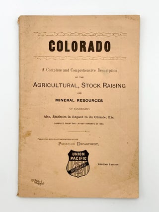 Item #403718 The Resources and Attractions of Colorado for the Home Seeker, Capitalist and...