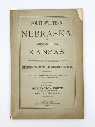 Item #403728 South-Western Nebraska, and North-Western Kansas. A Brief Description of the...