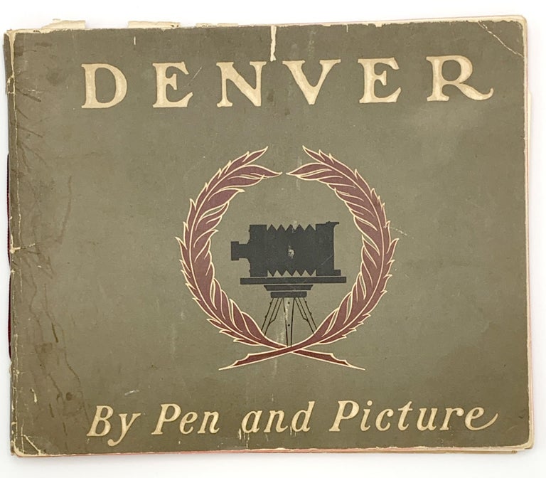 Item #403762 Denver By Pen and Picture. publisher DENVER – Frank S. THAYER, Thomas TONGE.