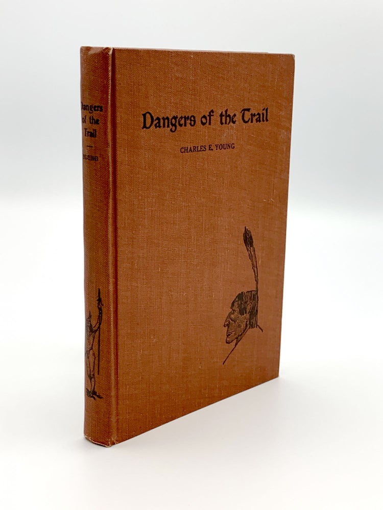 Item #403800 Dangers of the Trail in 1865. Charles E. YOUNG.