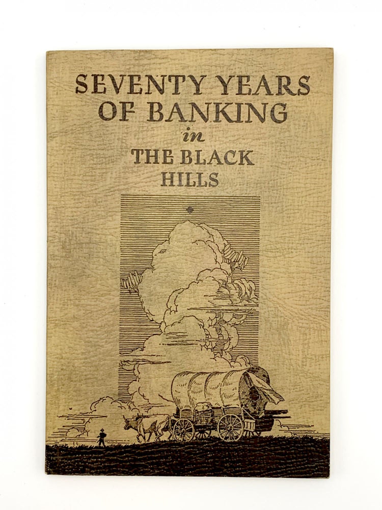 Item #403837 Seventy Years of Banking in the Black Hills. R. E. DRISCOLL.