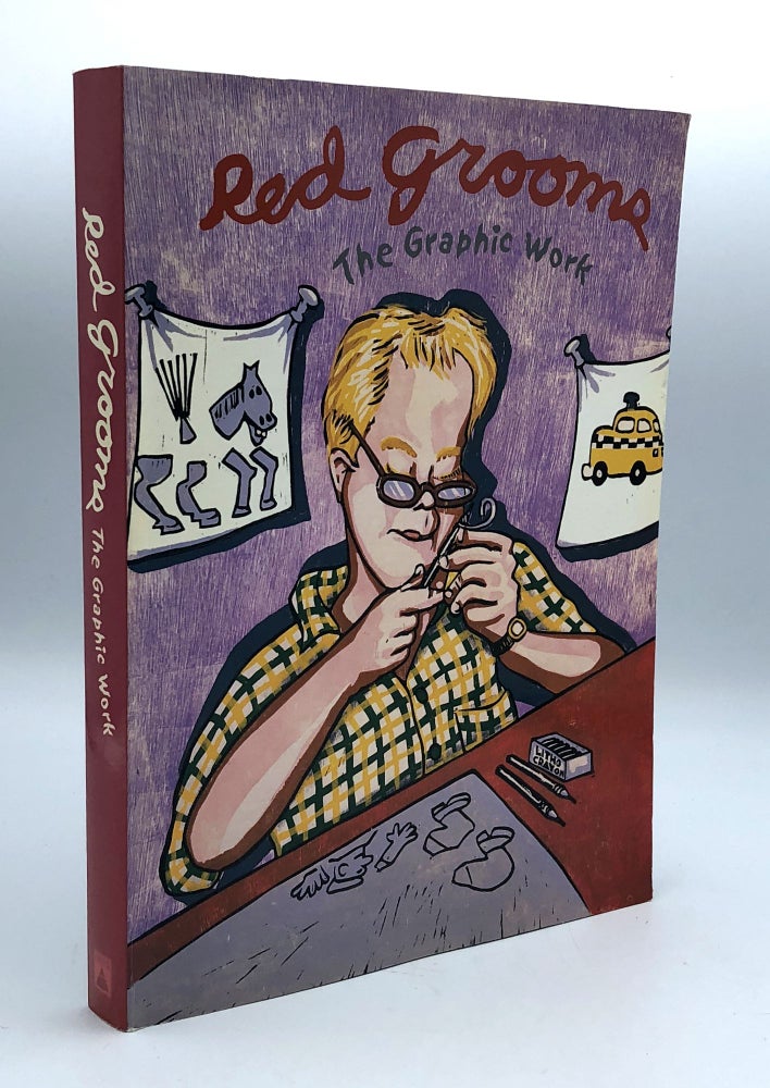 Item #403882 Red Grooms. The Graphic Work. Red GROOMS, Walter G. KNESTRICK, Vincent KATZ.