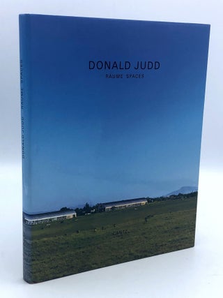 Item #403901 Donald Judd: Raume Spaces. Donald JUDD, Volker RATTEMEYER, Renate PETZINGER