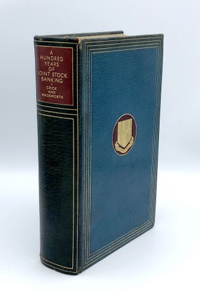 Item #403983 A Hundred Years of Joint Stock Banking. W. F. CRICK, J. E. WADSWORTH