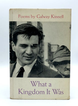 Item #404012 What a Kingdom It Was. Galway KINNELL