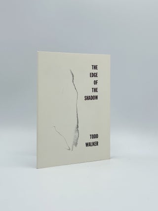 Item #404058 The Edge of the Shadow. Todd WALKER