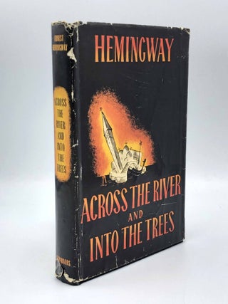 Item #404333 Across the River and into the Trees. Ernest HEMINGWAY
