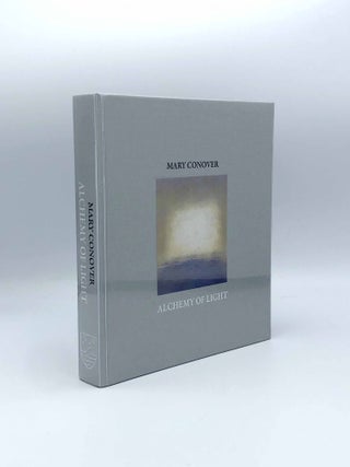 Item #404361 Alchemy of Light. Mary CONOVER, Kathleen LOE