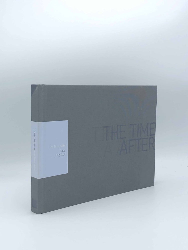 Item #404367 The Time After. Doug FOGELSON.