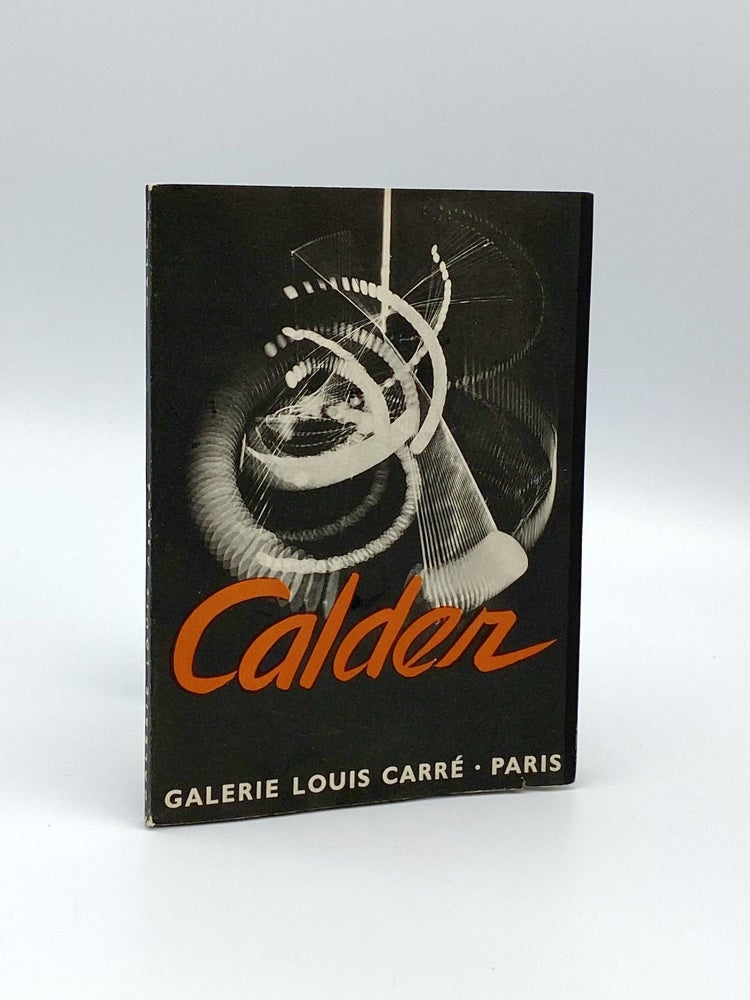 Item #404940 Alexander Calder: Mobiles, Stabiles, Constellations. Alexander CALDER, Jean-Paul SARTRE, James Johnson SWEENEY.