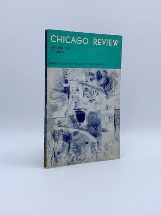 Item #405289 Naked Lunch [Chapter 2]. In: Chicago Review, Autumn 1958. William S. BURROUGHS,...